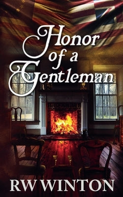 Honor of a Gentleman by Winton, R. W.