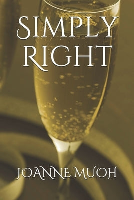 Simply Right by Muoh, Joanne