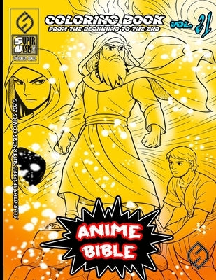 Anime Bible From The Beginning To The End Vol. 21: Coloring book by Ortiz, Javier