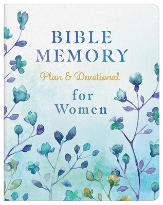 Bible Memory Plan and Devotional for Women by Compiled by Barbour Staff