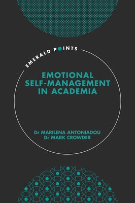 Emotional Self-Management in Academia by Antoniadou, Marilena
