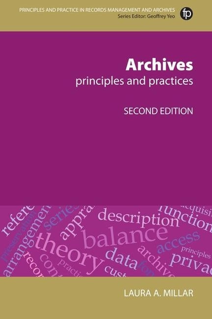 Archives, Second Revised Edition: Principles and Practices by Millar, Laura Agnes