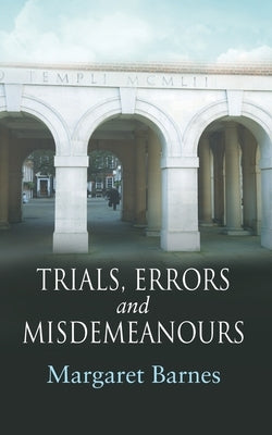 Trials, Errors and Misdemeanours by Barnes, Margaret