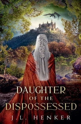 Daughter of the Dispossessed by Henker, J. L.