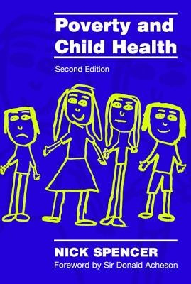 Poverty and Child Health by Spencer, Nick