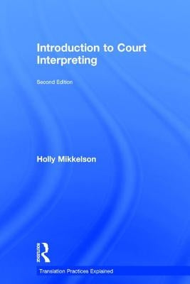 Introduction to Court Interpreting by Mikkelson, Holly