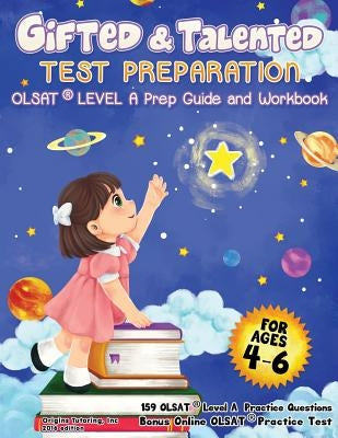 Gifted and Talented Test Preparation: OLSAT Kindergarten COLOR Edition: OLSAT Preparation Guide & Workbook.Preschool Prep Book. PreK and Kindergarten by Origins Tutoring