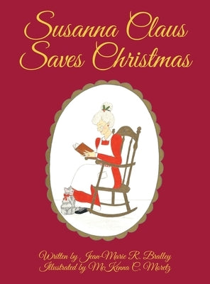Susanna Claus Saves Christmas by Bralley, Jean-Marie R.