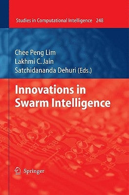 Innovations in Swarm Intelligence by Lim, Chee Peng
