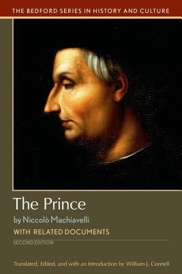 The Prince: With Related Documents by Connell, William J.