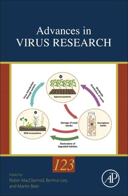 Advances in Virus Research: Volume 123 by MacDiarmid, Robin