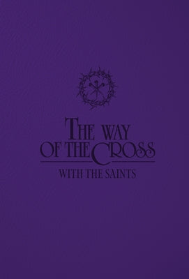 The Way of the Cross with the Saints by Tan Books