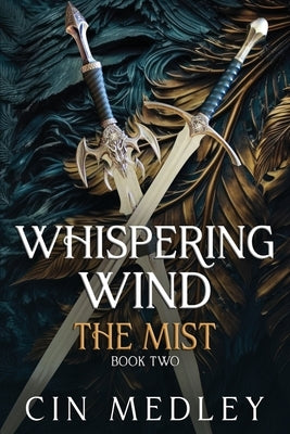 Whispering Wind The Mist by Medley, C. J.