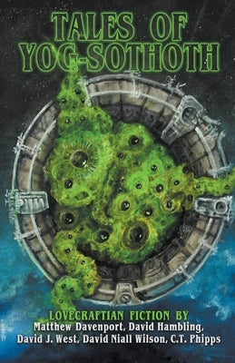 Tales of Yog-Sothoth by Phipps, C. T.
