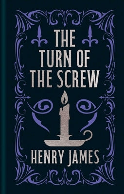 The Turn of the Screw: Gilded Pocket Edition by James, Henry