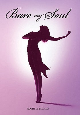 Bare My Soul by Bellamy, Robin M.