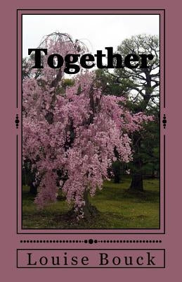 Together: The New Life Series Book 5 by Bouck, Dale