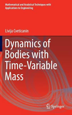 Dynamics of Bodies with Time-Variable Mass by Cveticanin, Livija