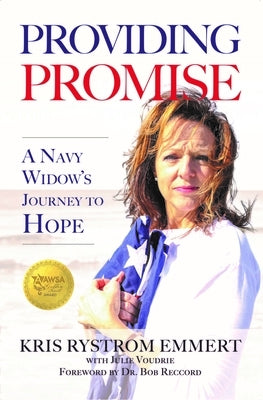 Providing Promise: A Navy Widow's Journey to Hope by Rystrom Emmert, Kris