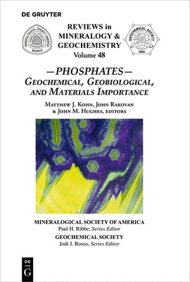 Phosphates: Geochemical, Geobiological and Materials Importance by Kohn, Matthew J.