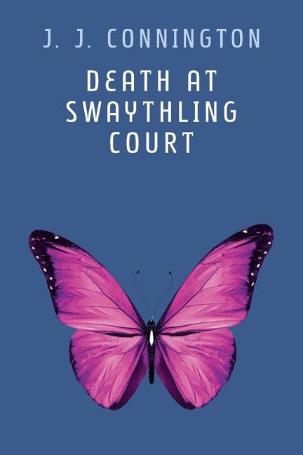 Death at Swaythling Court by Connington, J. J.
