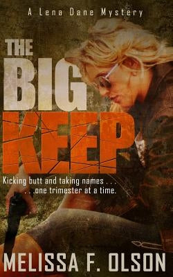 The Big Keep by Olson, Melissa F.