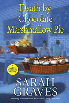 Death by Chocolate Marshmallow Pie by Graves, Sarah