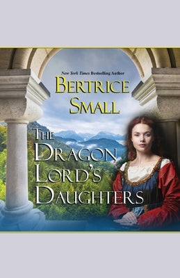 The Dragon Lord's Daughters by Small, Bertrice
