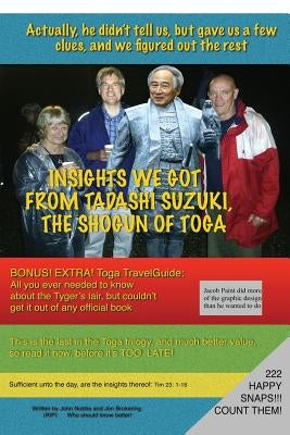 Insights we got from Tadashi Suzuki the Shogun of Toga by Brokering, Jon