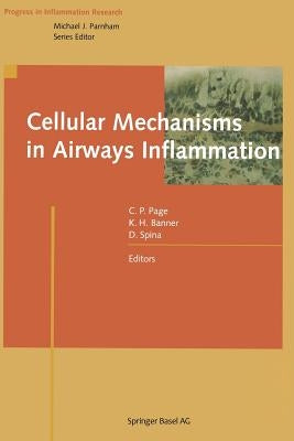 Cellular Mechanisms in Airways Inflammation by Page, Clive P.