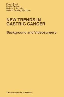 New Trends in Gastric Cancer: Background and Videosurgery by Reed, P. I.