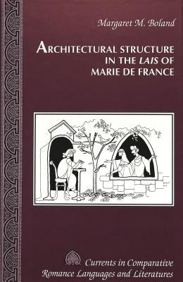 Architectural Structure in the «Lais» of Marie de France by Paulson, Michael G.