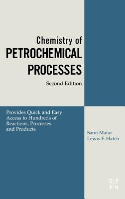 Chemistry of Petrochemical Processes by Matar Ph. D., Sami