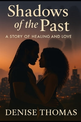Shadows of the Past by Thomas, Denise