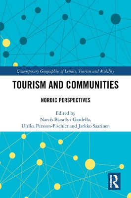 Tourism and Communities: Nordic Perspectives by Bassols I. Gardella, Narcís