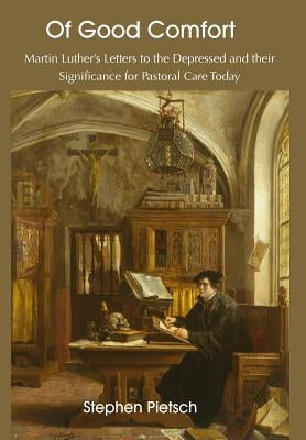 Of Good Comfort by Pietsch, Stephen