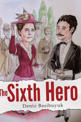 The Sixth Hero by Basibuyuk, Deniz
