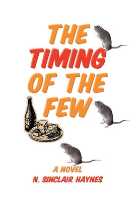 The Timing of The Few by Haynes, N. Sinclair
