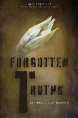 Forgotten Truths: Annotated and Large Print Edition by Anderson, Robert
