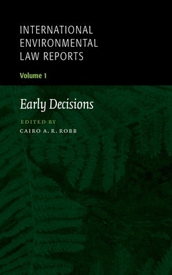 International Environmental Law Reports by Robb, Cairo A. R.