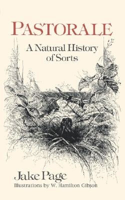 Pastorale: A Natural History of Sorts by Page, Jake