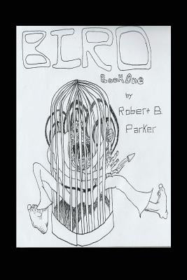 Bird by Parker, Robert B.