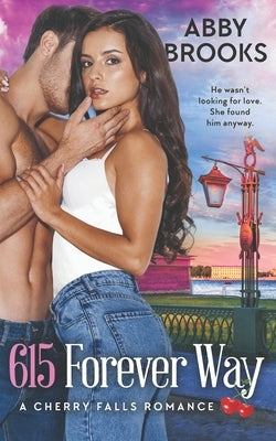 615 Forever Way by Brooks, Abby