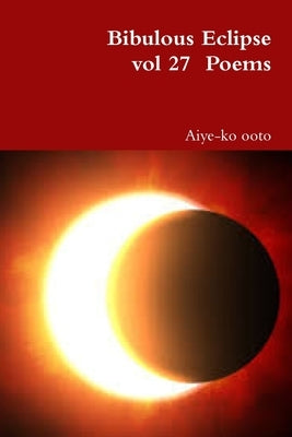 Bibulous Eclipse by Ooto, Aiye-Ko