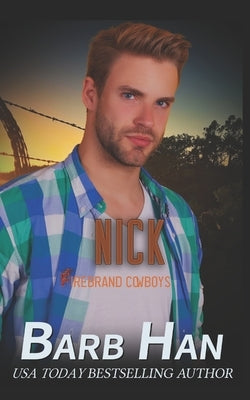 Nick: Firebrand Cowboys by Han, Barb