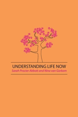Understanding Life Now by Abbott, Sarah P.