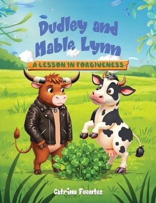Dudley And Mable Lynn: A Lesson In Forgiveness by Fuentes, Catrina