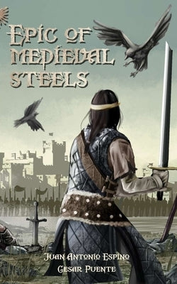 Epic of Medieval Steels by Puente, Cesar