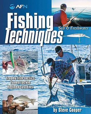 Fishing Techniques: Salt & Fresh Water by Cooper, Steve