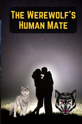 The Werewolf's Human Mate by Tanveer, Muhammad
